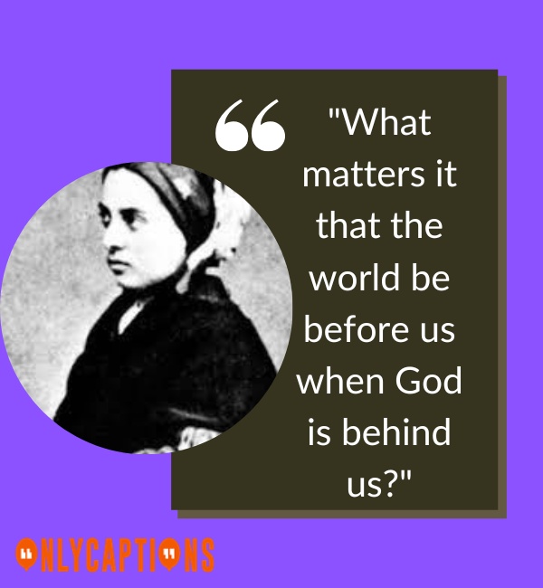 St. Bernadette Quotes 1-OnlyCaptions