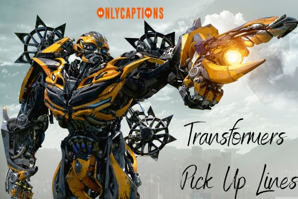 Transformers Pick Up Lines (2023)