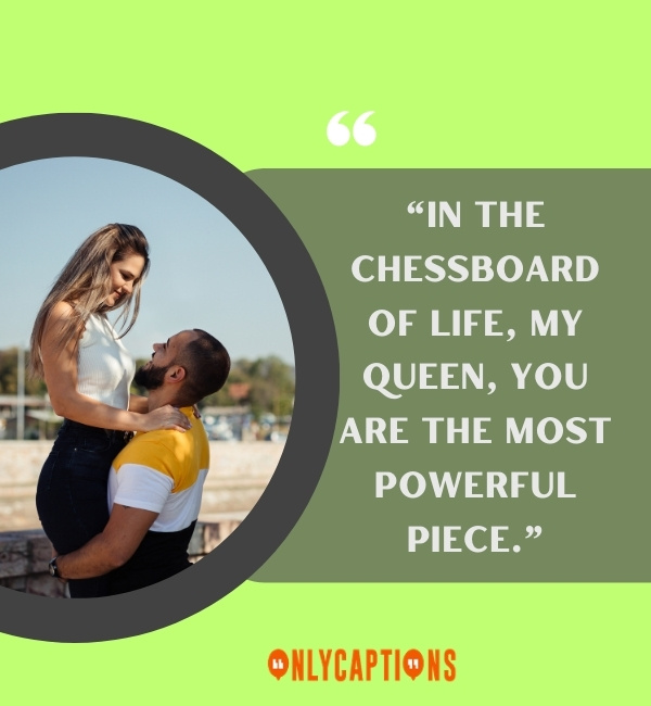 You Are My Queen Quotes 1-OnlyCaptions