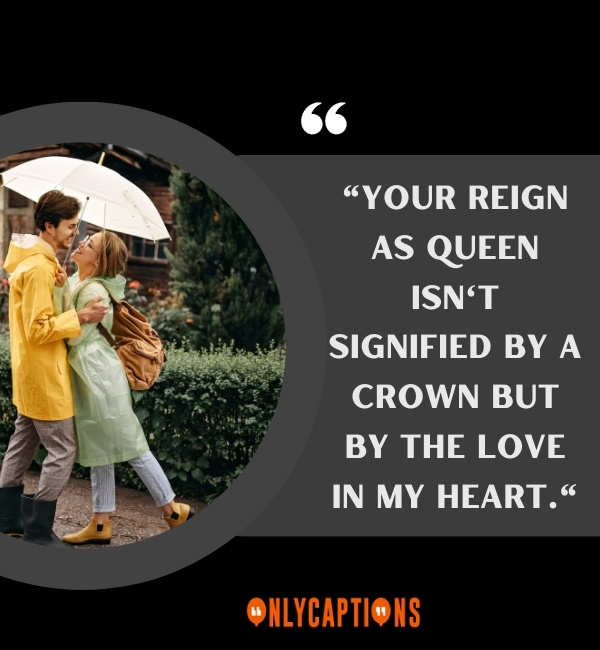 I LOVE YOU MY QUEEN QUOTES –