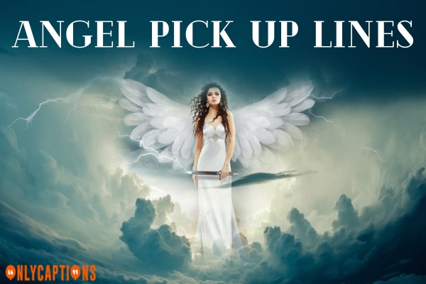 Angel Pick Up Lines (2024)
