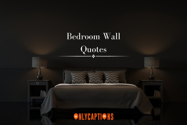 Bedroom Wall Quotes-OnlyCaptions