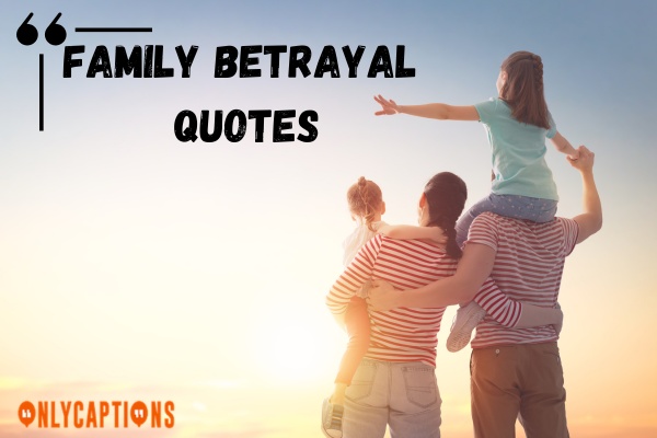 Family Betrayal Quotes (2023)