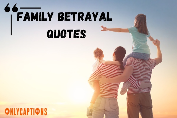 Family Betrayal Quotes (2024)