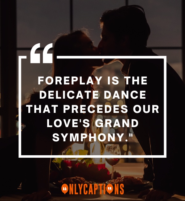 Foreplay Quotes 3-OnlyCaptions