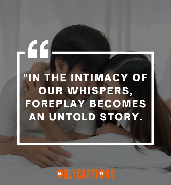 Foreplay Quotes 4-OnlyCaptions
