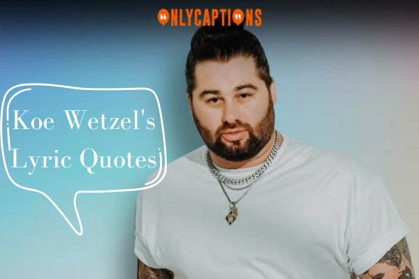 Koe Wetzels Lyric Quotes-OnlyCaptions