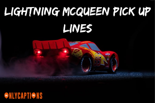 Lightning McQueen Pick Up Lines (2023)