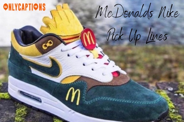 McDonalds Nike Pick Up Lines (2023)
