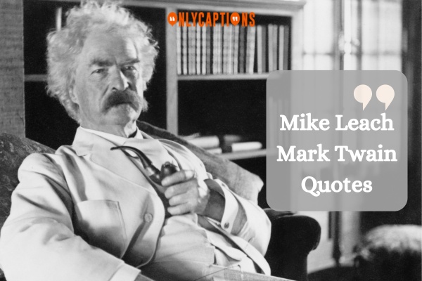 Mike Leach Mark Twain Quotes (2024)