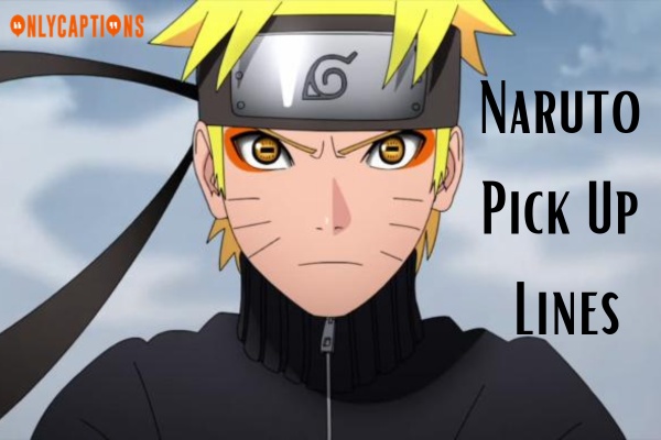 Naruto Pick Up Lines (2023)
