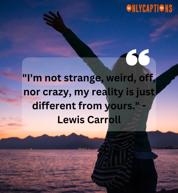 Quotes About Being Weird (2024)