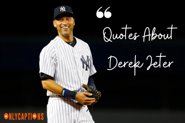 Derek Jeter Quotes (2024)