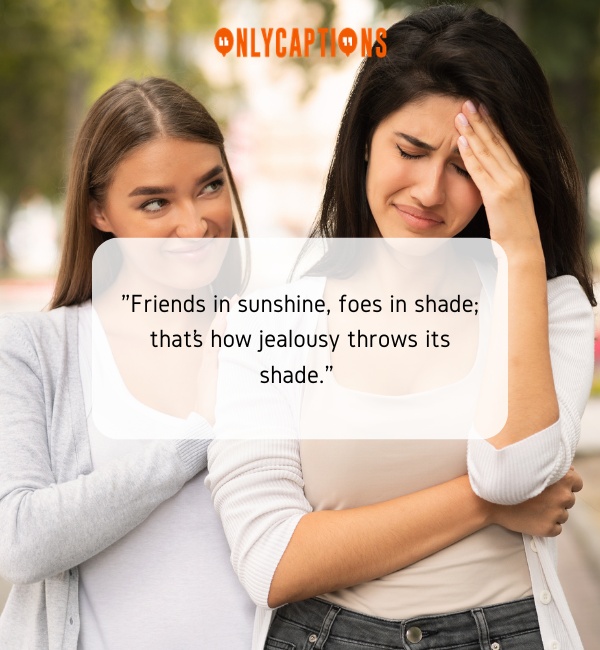 Quotes About Jealous Friendships 6-OnlyCaptions