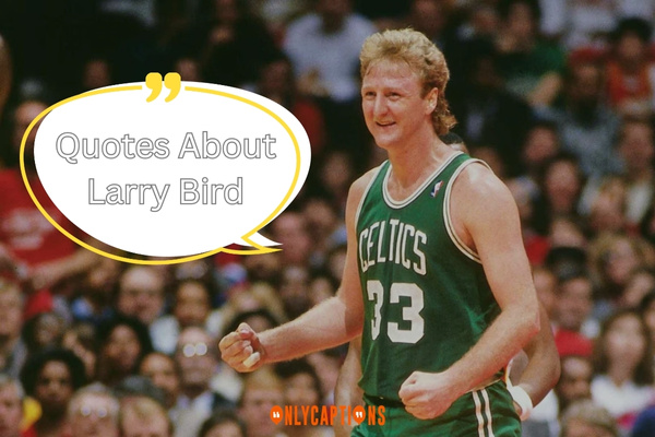 Quotes About Larry Bird (2023)