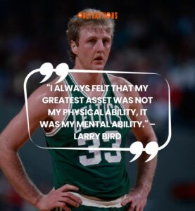 290+ Larry Bird Quotes (2025) Dribbling Through His Sayings