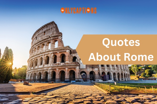 Rome Quotes (2023)