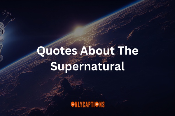 Quotes About The Supernatural (2024)