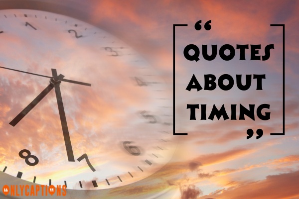 Quotes About Timing-OnlyCaptions