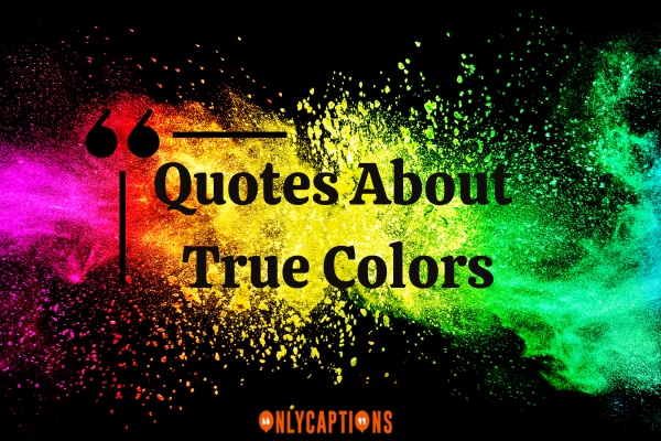 True Colors Quotes (2024) 