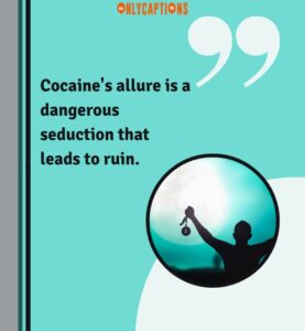 160+ Quotes About Cocaine (2024) Secrets Laid Bare in Words