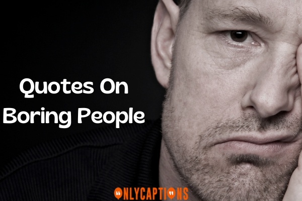 Quotes On Boring People 1-OnlyCaptions