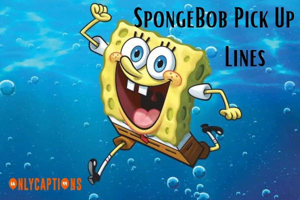 SpongeBob Pick Up Lines (2023)