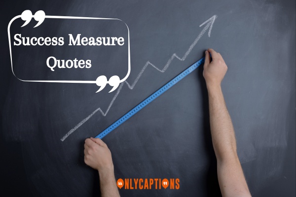 Success Measure Quotes (2024)