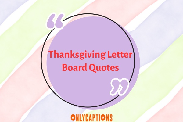 Thanksgiving Letter Board Quotes (2023)