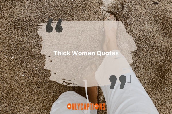 Thick Women Quotes (2023)