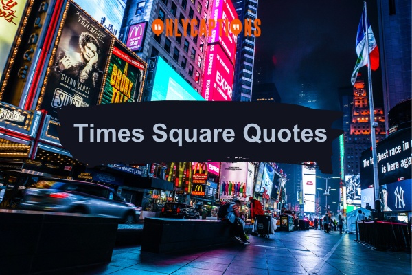 Times Square Quotes (2023)