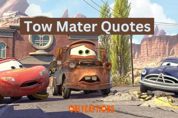 Tow Mater Quotes (2024)