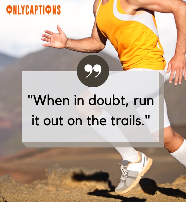 Trail Running Quotes 2-OnlyCaptions