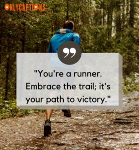 200+ Trail Running Quotes (2024) Discover Your Running Zen