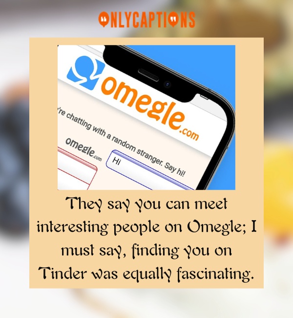 Omegle Pick Up Lines For Tinder (2023)