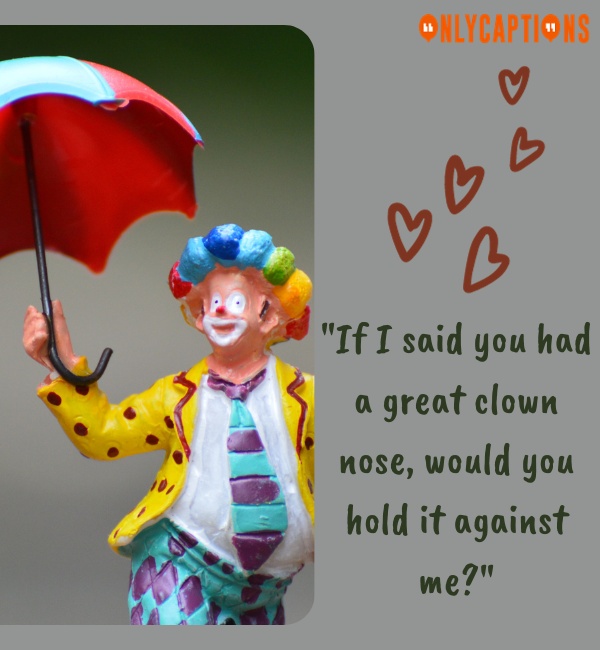 Clown Pick Up Lines For Him (Guys)
