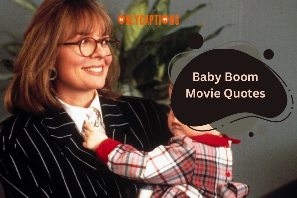 Baby Boom Movie Quotes (2023)