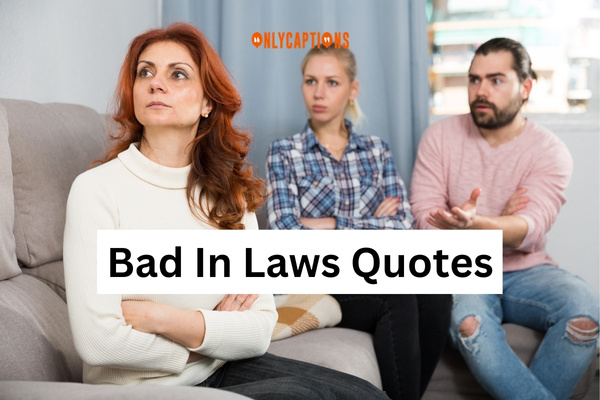 Bad In-Laws Quotes (2024)