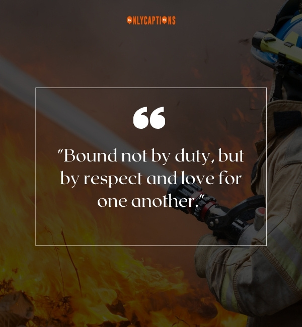 Brotherhood Firefighter Quotes 2-OnlyCaptions