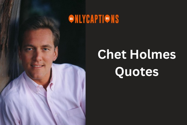 Chet Holmes Quotes (2023)