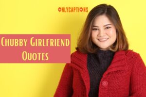 260+ Chubby Girlfriend Quotes (2026) Love in Every Curve