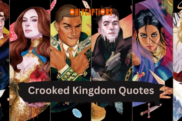 Crooked Kingdom Quotes (2024)