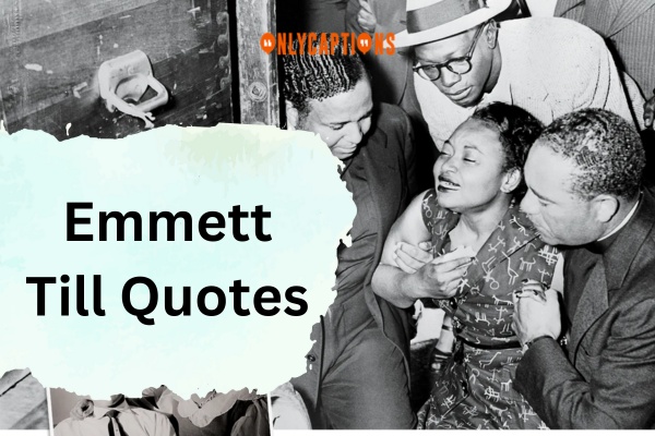 Emmett Till Quotes (2024)