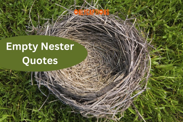 Empty Nester Quotes (2024)