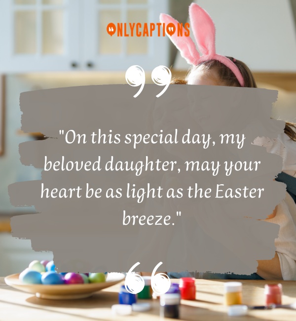 Happy Easter Daughter Quotes 2 1-OnlyCaptions