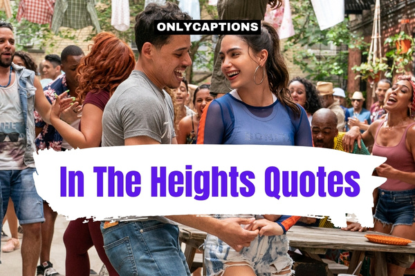 In The Heights Quotes (2024)