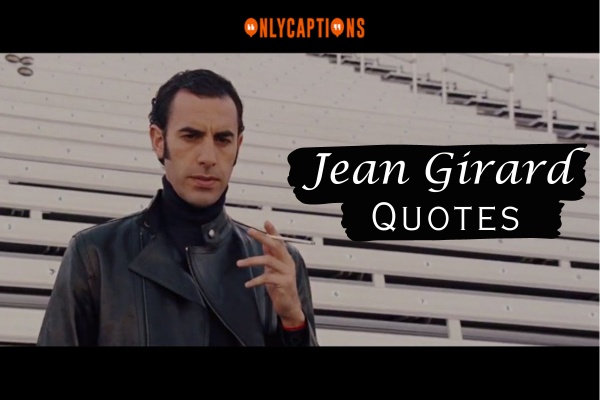 Jean Girard Quotes (2024)