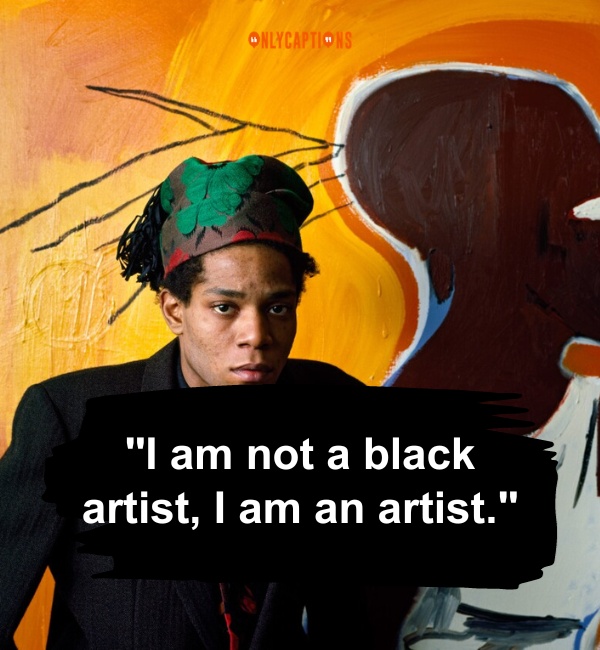 Jean Michel Basquiat Quotes 2 2-OnlyCaptions