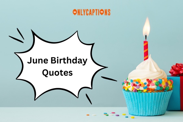 June Birthday Quotes (2024)