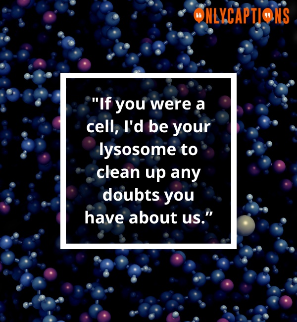 Funny Lysosome Pick Up Lines (2024)